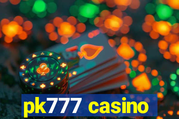 pk777 casino